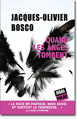 Quand les anges tombent - Jacques-Olivier Bosco