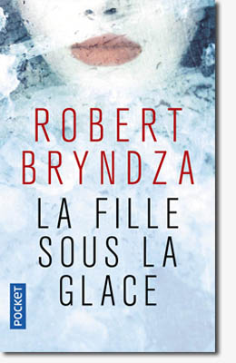 La fille sous la glace - Robert Bryndza
