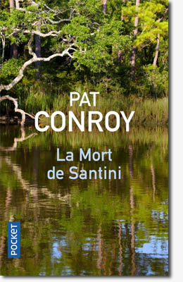 La mort de Santini - Pat Conroy 