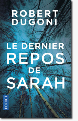 Le dernier repos de Sarah - Robert Dugoni