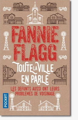 Toute la ville en parle - Fannie Flagg