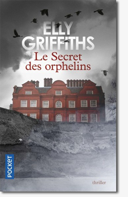 Le secret des orphelins - Elly Griffiths