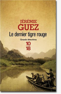 le dernier tigre rouge - Jérémie Guez