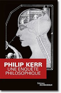Une enquête philosophique - Philip Kerr