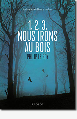 1,2,3 nous irons au bois – Philip Le Roy
