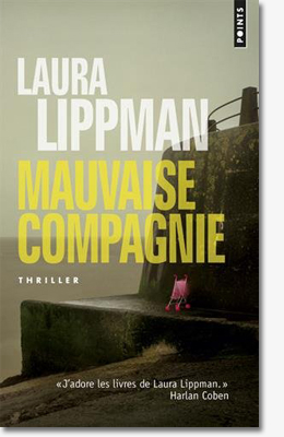 Mauvaise compagnie - Laura Lippman