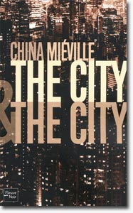 China Miéville - The city & the city