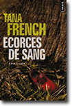 Ecorces de sang - Tana French