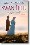 Swan Hill - Les pionniers - Anna Jacobs 