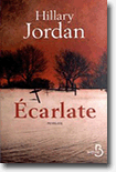 Ecarlate - Hillary Jordan