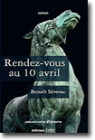 Rendez-vous au 10 avril - Benoît Séverac