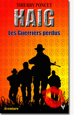 Haig - Les guerriers perdus - Thierry Poncet
