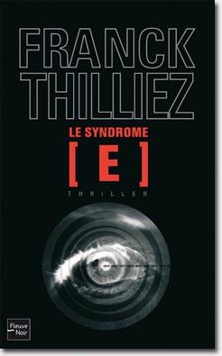 Franck Thilliez - Le Syndrome E (éditions Fleuve Noir)
