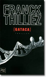 Franck Thilliez - Gataca (éditions Fleuve Noir)