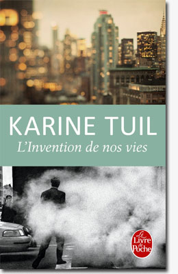 L'invention de nos vies - Karine Tuil