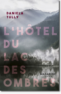 L'hôtel du lac des ombres - Daniela Tully
