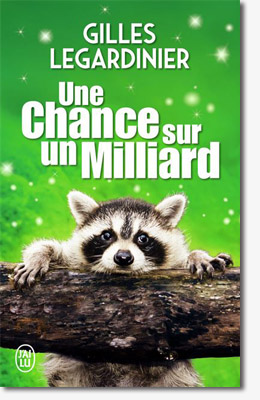 Une chance sur un milliard  - Gilles Legardinier