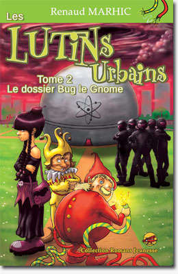 Les lutins urbains - Tome 2 : Le dossier Bug le Gnome