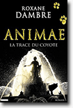 Animae Tome 2 - La trace du coyote 