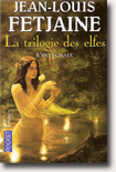  La Trilogie des Elfes - Jean-Louis Fetjaine