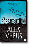 Alex Verus, tome 3 : Persécution- Benedict Jacka 