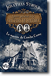 Agence Lockwood & Co - Chasseurs de fantômes - Le manoir de Combe Carey - Jonathan Stroud